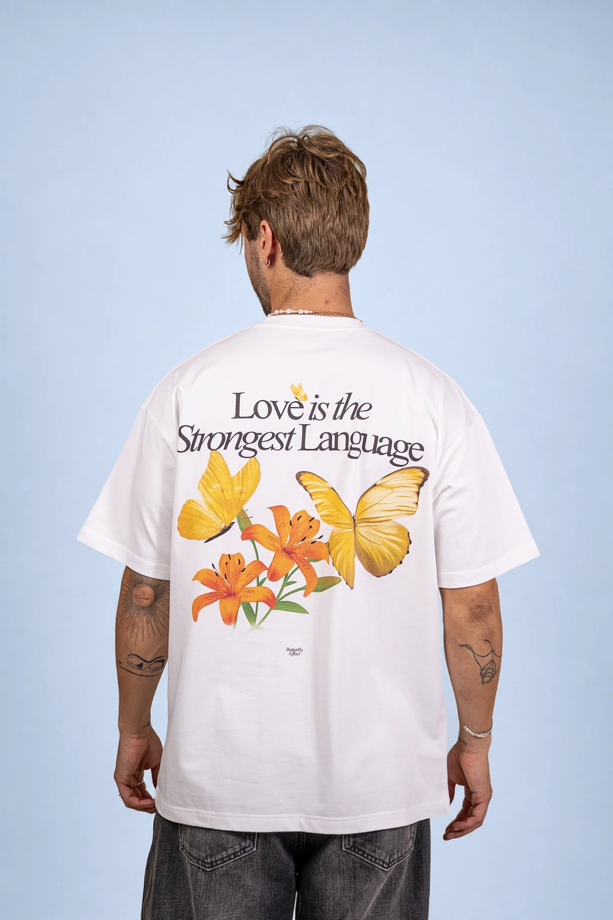 Love Is the Strongest Language T-Shirt